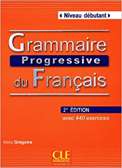 Grammaire progressive du Français Niveau débutant 2e Édition